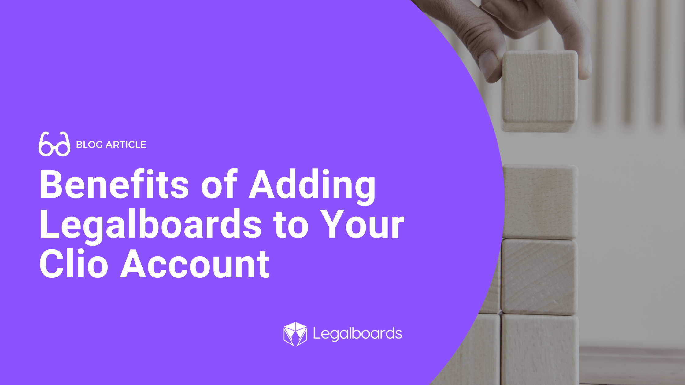 Benefits of Adding Legalboards to Your Clio Account