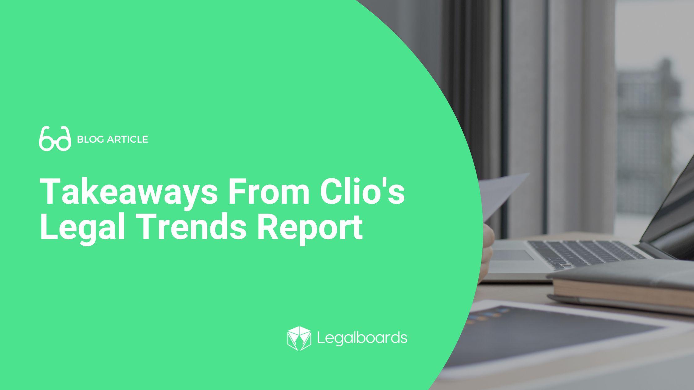 Highlights from Clio’s “Legal Trends Report” and What They Mean For You