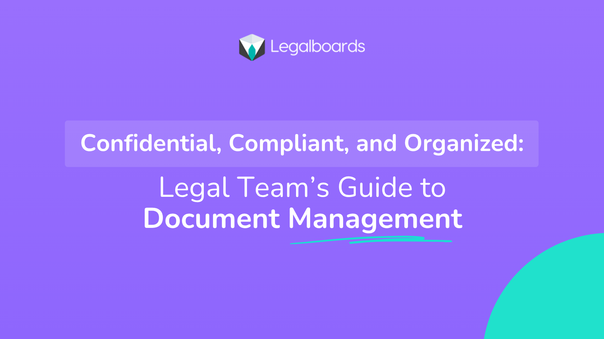 Confidential, Compliant, and Organized: A Legal Team’s Guide to Document Management
