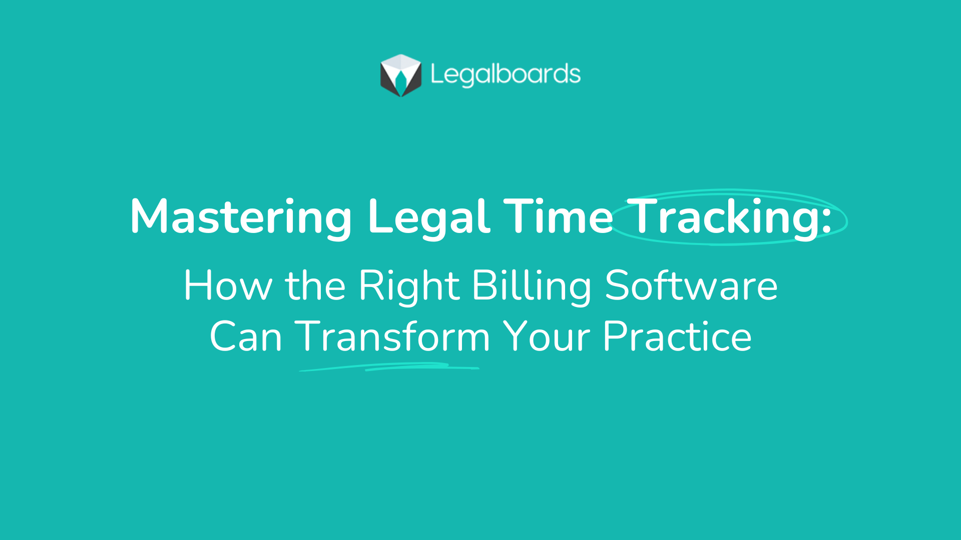 Mastering Legal Time Tracking: How the Right Billing Software Can Transform Your Practice
